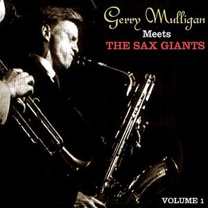 Gerry Mulligan Meets The Sax Giants Volume 1
