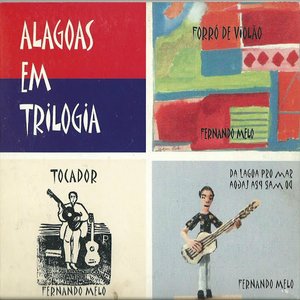 Alagoas em Trilogia: Forró de Violão / Tocador / Da Lagoa pro Mar