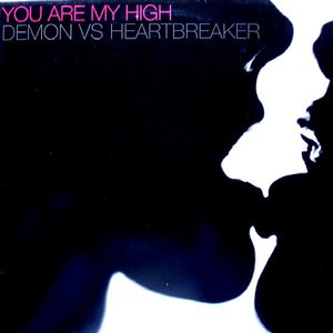 You Are My High