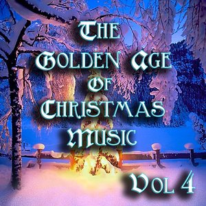 The Golden Age of Christmas Music Vol 4