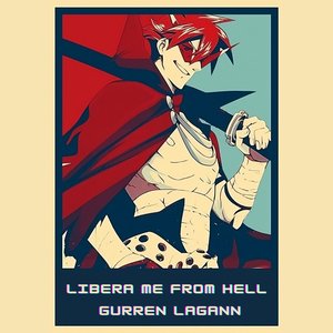 Libera Me from Hell Gurren Lagann - Single