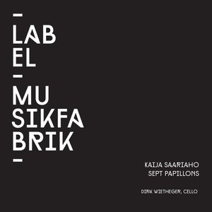 Saariaho: Sept Papillons for Solo Cello