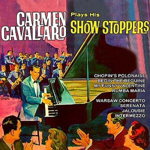 Carmen Cavallaro - Plays His Show Stoppers - Zortam Music