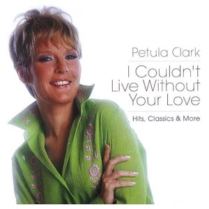 I Couldn’t Live Without Your Love – Hits, Classics & More
