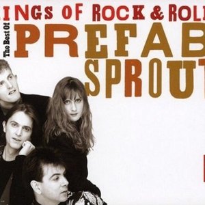 Kings Of Rock & Roll: The Best Of Prefab Sprout