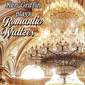 Ken Griffin Plays Romantic Waltzes