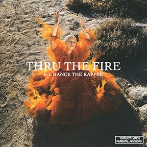 Thru The Fire (feat. Chance the Rapper)