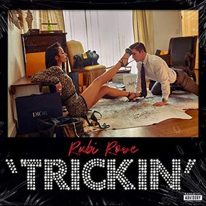 Rubi Rose - Trickin - Zortam Music