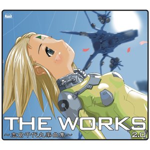 THE WORKS 〜志倉千代丸楽曲集〜2.0