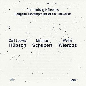 Carl Ludwig Hübsch´s Longrun Development Of The Universe