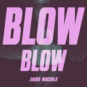 Blow Blow (SSWS Pt. 2) - Single