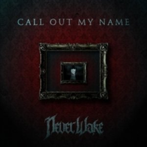 Call out My Name (Radio Edit)
