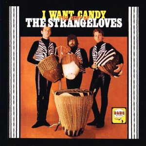I Want Candy: The Best of the Strangeloves
