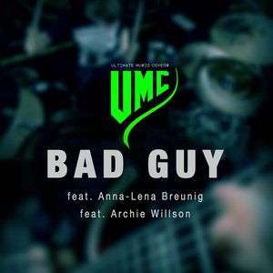 Bad Guy (Metal Version) [feat. Archie Willson & Anna-Lena Breunig] - Single