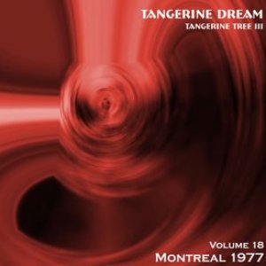 1977-04-09: Tangerine Tree Volume 18: Montreal 1977