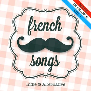 French Songs, Vol. 1 (Indie and Alternative)