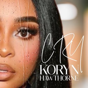 Koryn Hawthorne - Cry - Zortam Music