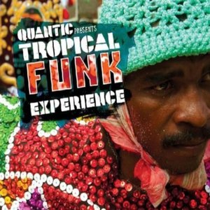 Image for 'Quantic presents Tropical Funk Experience'