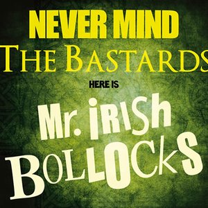 'Never Mind the Bastards here is Mr. Irish Bollocks'の画像