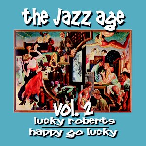 The Jazz Age Volume 2: Happy Go Lucky