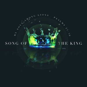 Song of the King: Psalms 21-30