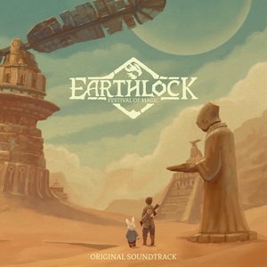 Earthlock: Festival of Magic Original Soundtrack
