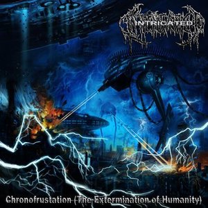 Chronofrustation (The Extermination of Humanity)