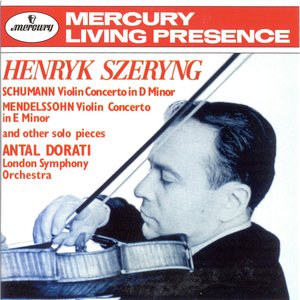 Schumann: Violin Concerto / Mendelssohn: Violin Concerto in E minor etc.