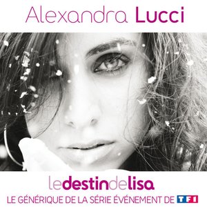 Le destin de Lisa - EP (Le générique de la série événement de TF1)