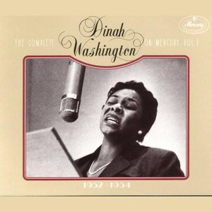 The Complete Dinah Washington on Mercury, Vol. 3 (1952-1954)