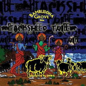 The Black Sheep Tribe - Bambuddha Grove Ibiza