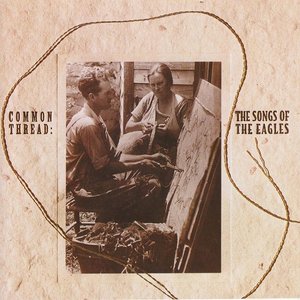 Immagine per 'Common Thread: The Songs of The Eagles'