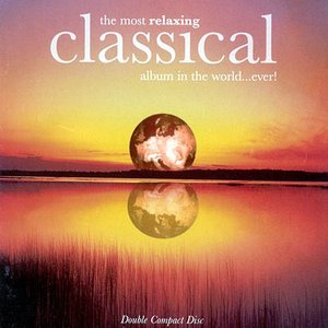 The Most Relaxing Classical Album in the World... Ever!
