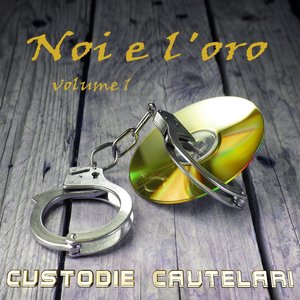 Noi e l'oro, Vol. 1