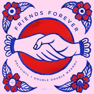 Friends Forever Vol. 1: Polyvinyl + Double Double Whammy
