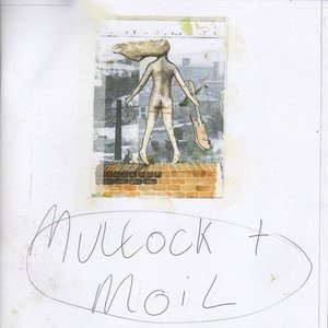 Mullock and Moil