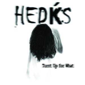 Turnt Up for What - EP