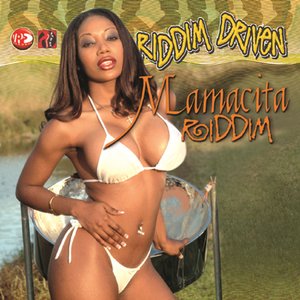 Mamacita - Riddim Driven