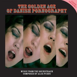 The Golden Age of Danish Pornography (Original Adult Film Soundtrack)
