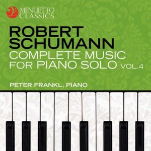 Schumann: Complete Music For Piano Solo, Vol. 4