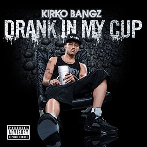 Drank In My Cup - Single