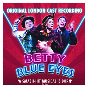 Betty Blue Eyes (Original London Cast Recording)