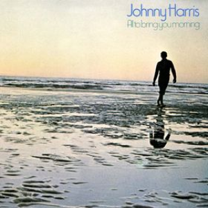 Johnny Harris - All To Bring You Morning - Zortam Music