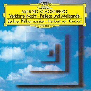 Schoenberg: Verklärte Nacht; Pelleas und Melisande
