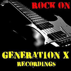 Rock On Generation X Recordings