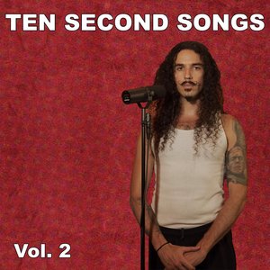 Ten Second Songs, Vol. 2