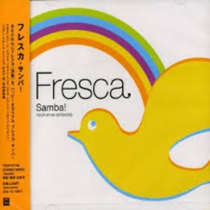 Fresca Samba!