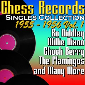 Chess Records Singles Collection 1955 - 1956 Vol. 1