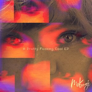 A Really Pretty Fucking Cool EP