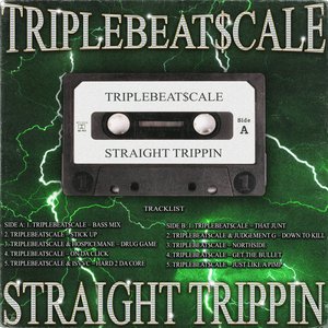 STRAIGHT TRIPPIN